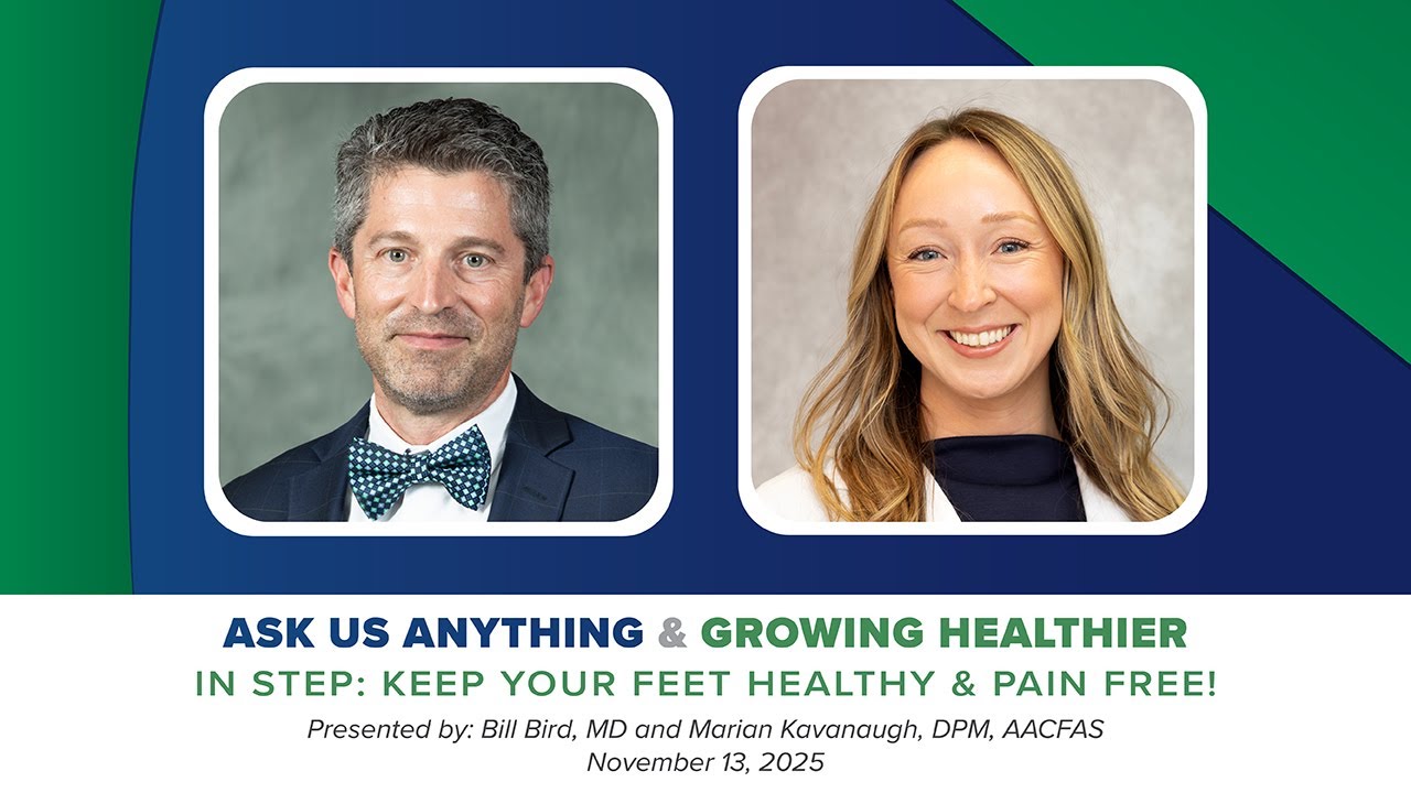 Ask Us Anything/Growing Healthier: In Step - Keep Your Feet Healthy and Pain Free! (Part 157)