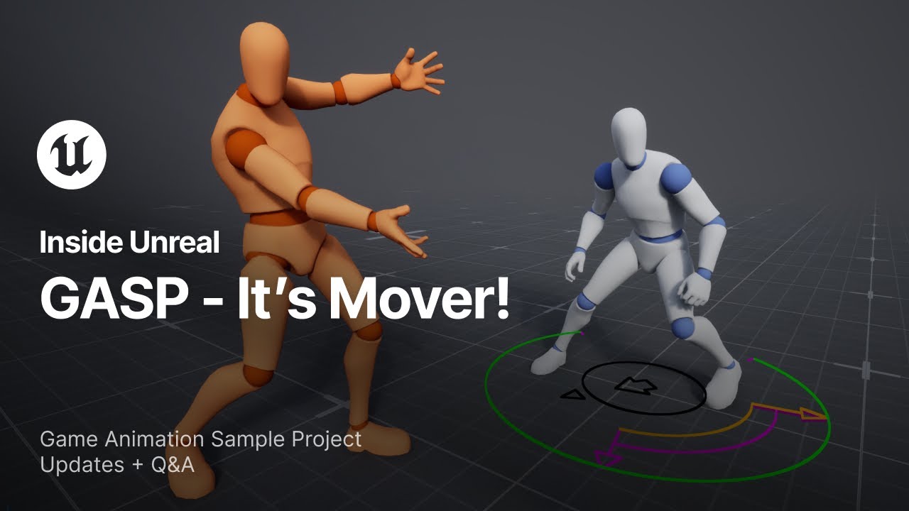 GASP - It's Mover! Game Animation Sample Updates + Q&A | Inside Unreal