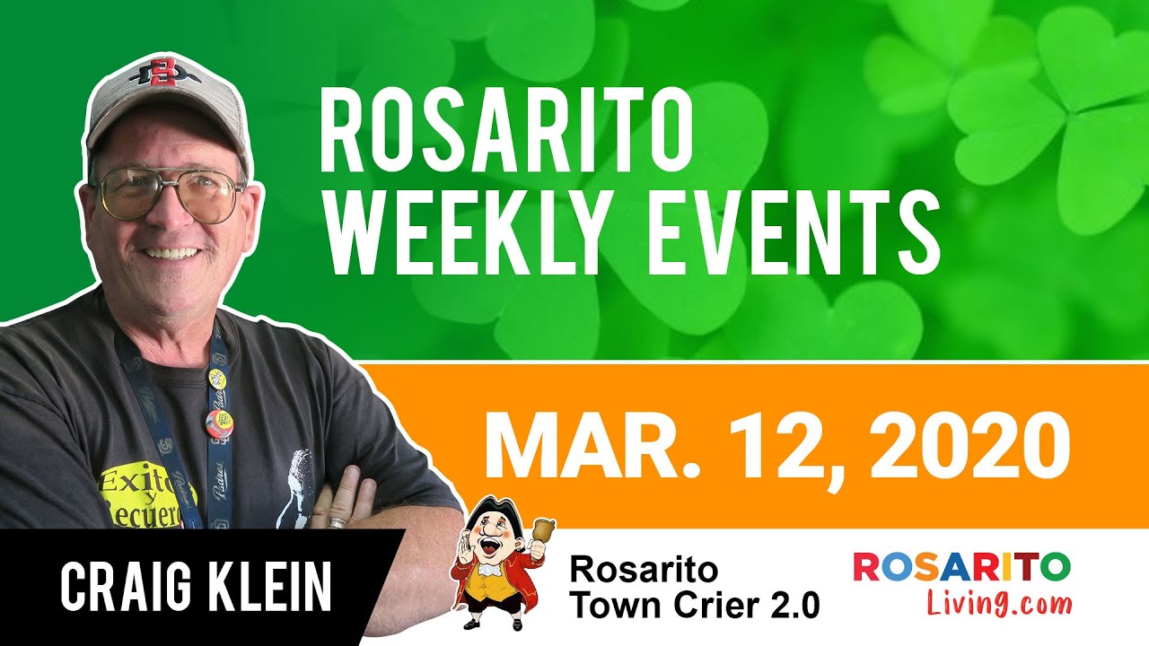 Rosarito Town Crier 2.0 Weekly Top Events March 12th, 2020, with Craig Klein