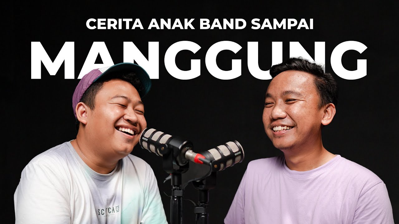 Cerita Anak Band: Dari Sekolah, Kampus, Sampai Akhirnya Manggung! | Podcastnya Danu