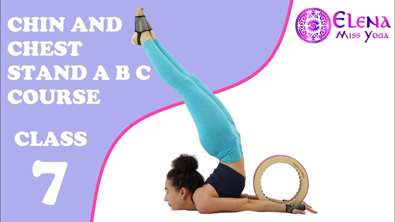 CHIN AHD CHEST STAND A B C CURSE - USING A YOGA WHEEL - YOGA CLASS 7