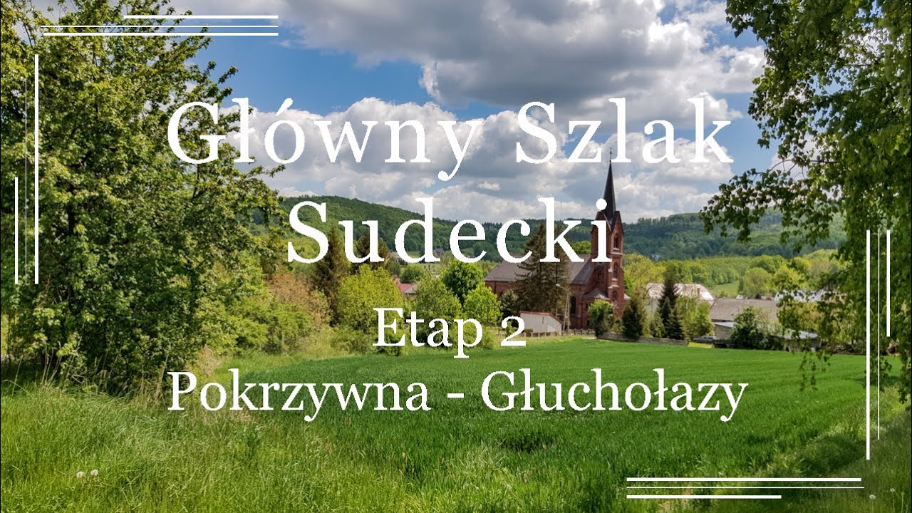 Główny Szlak Sudecki - Etap 2: Pokrzywna - Głuchołazy