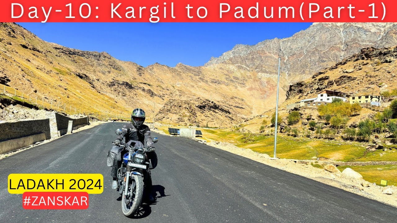 LADAKH 2024 | Day 10: Zanskar Valley | Kargil to Padum | Most Scenic Road of Zanskar | Honda CB350RS