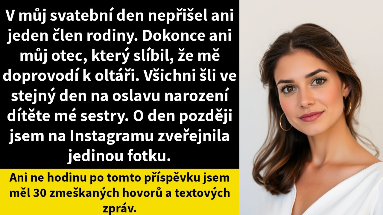 V můj svatební den nepřišel ani jeden člen rodiny. Dokonce ani můj otec, který slíbil,
