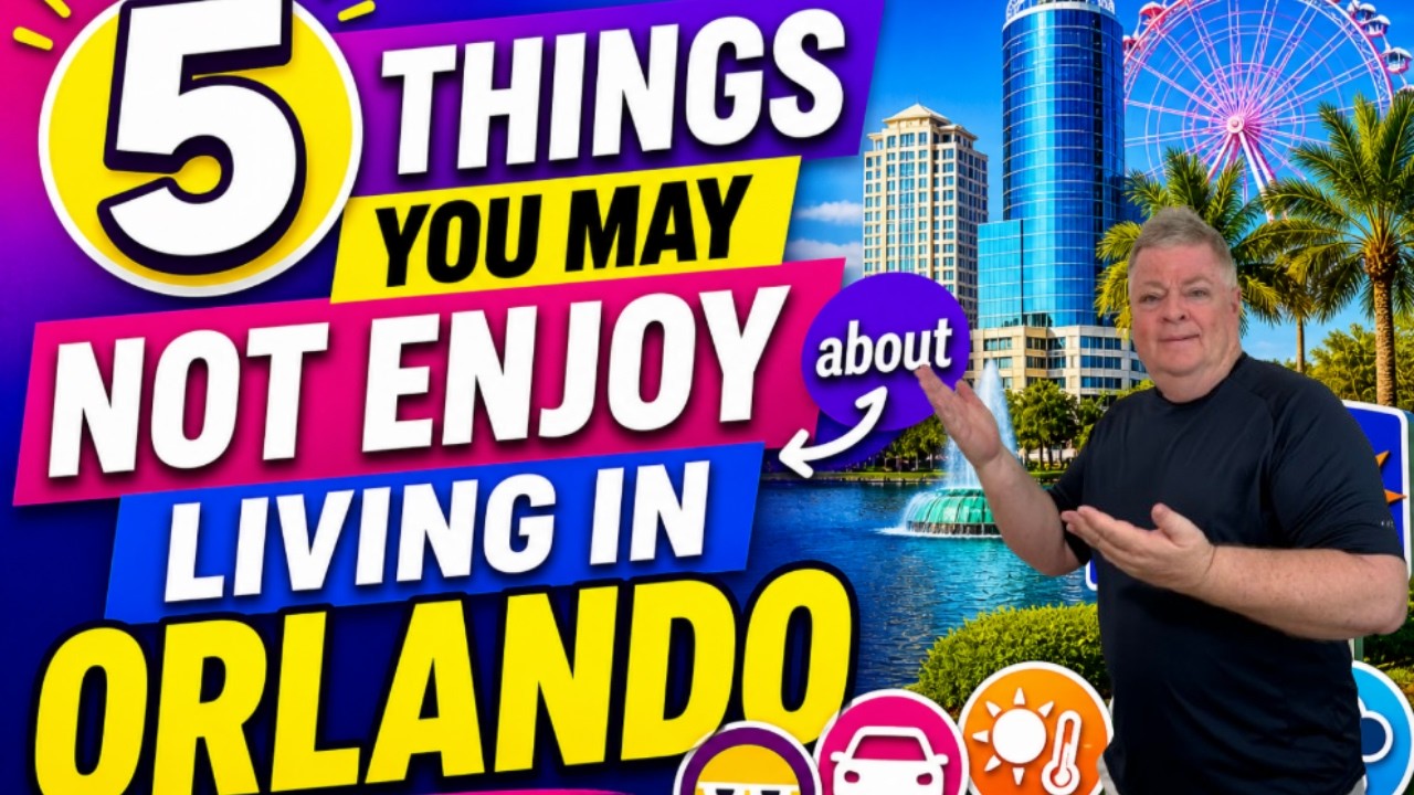 The 5 Things You May Not Enjoy About Living in Orlando, Florida