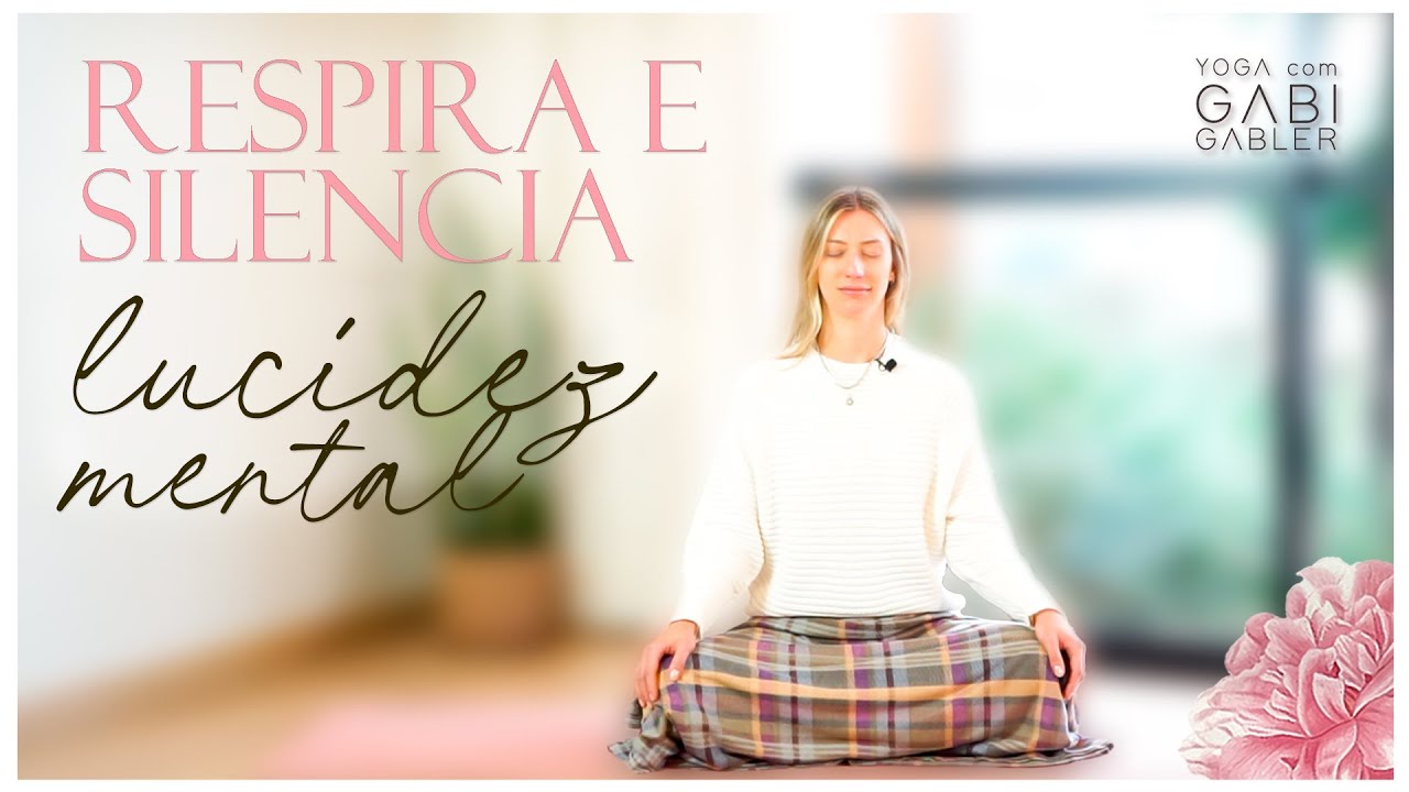 Meditação Guiada para Lucidez e Clareza Mental | Respira e Silencia
