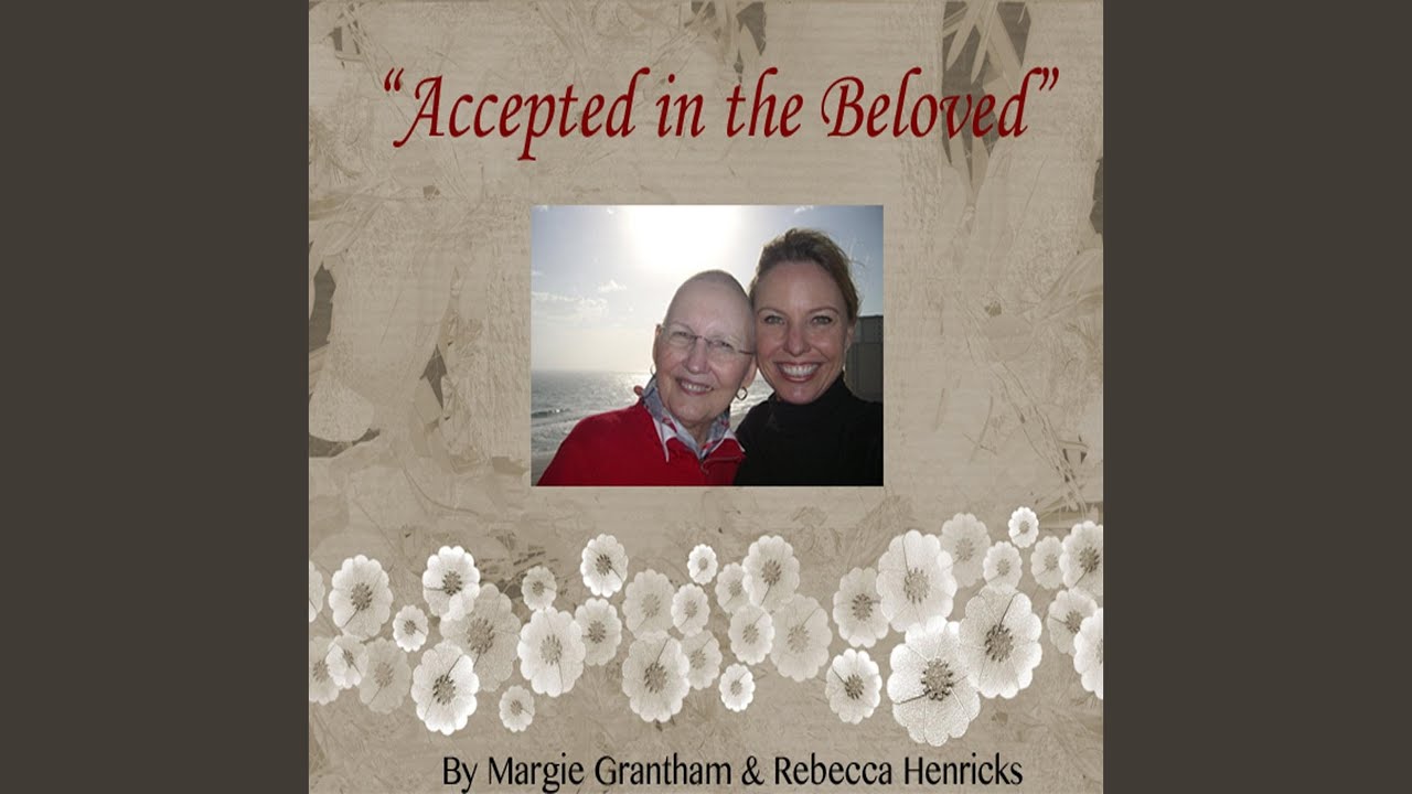 Accepted in the Beloved