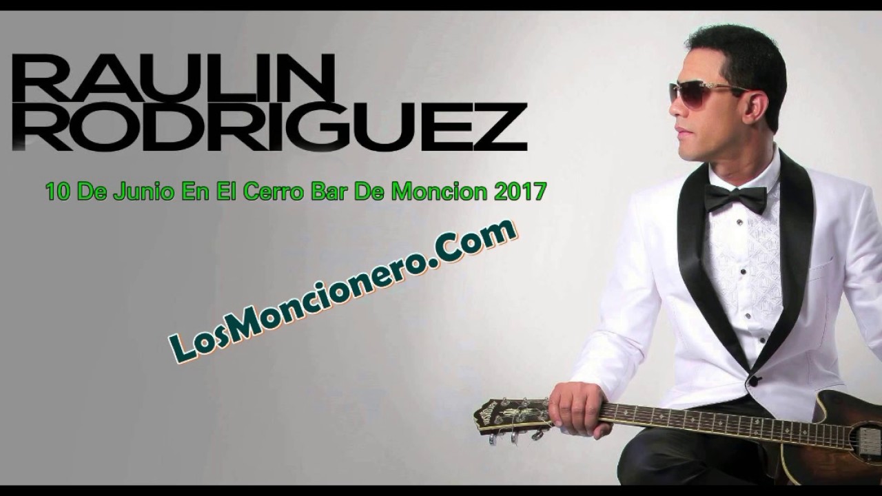 Raulin Rodriguez En El Cerro Bar Moncion 10-6-2017  Fiesta Completa
