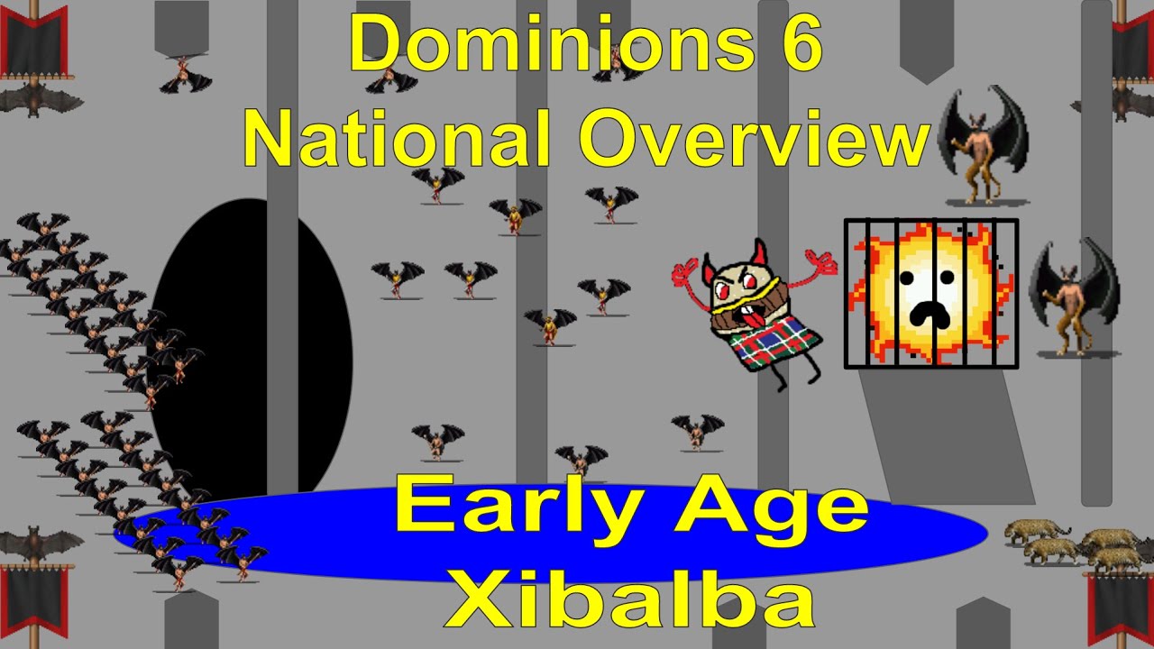 Dominions 6 National Overview EA Xibalba