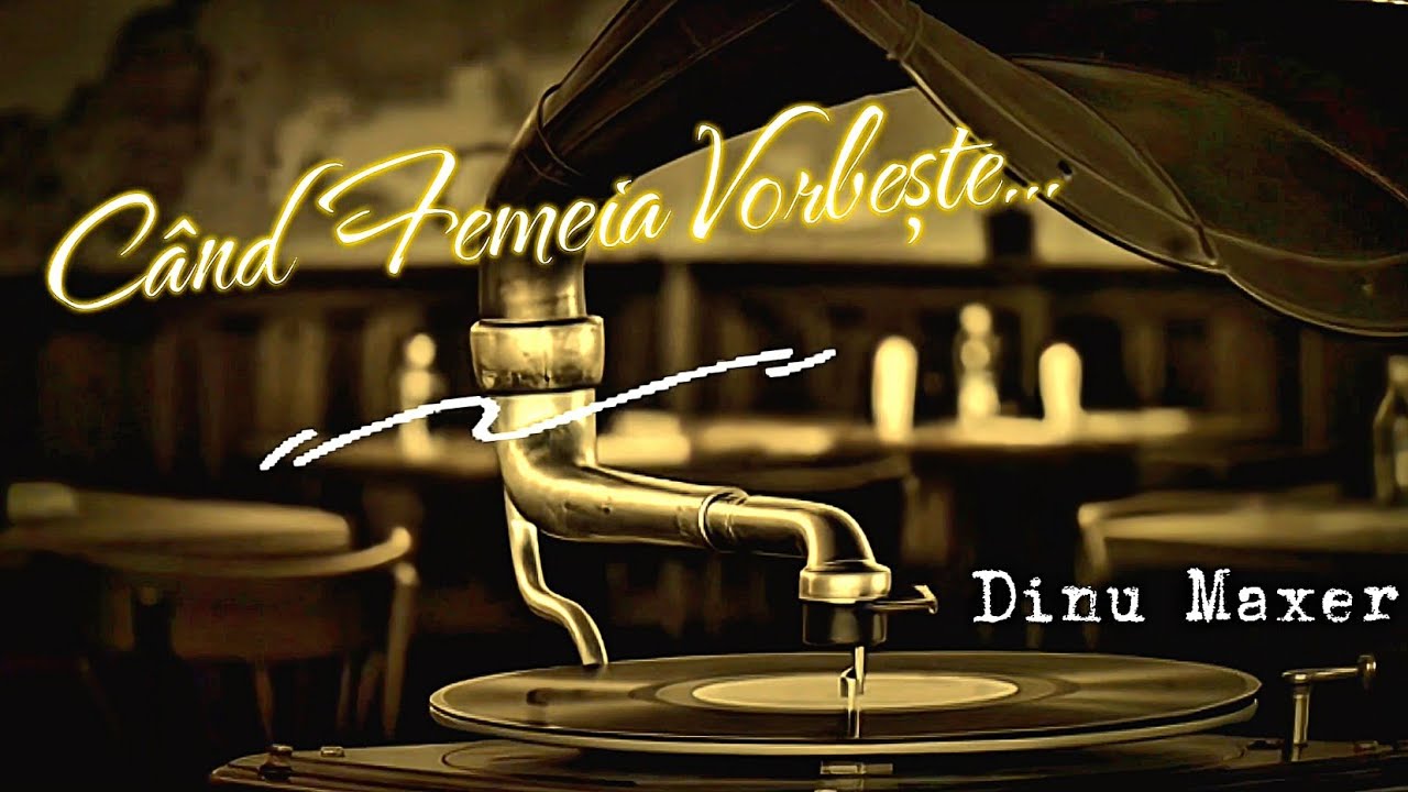 Când Femeia Vorbește... - Dinu Maxer (official video)