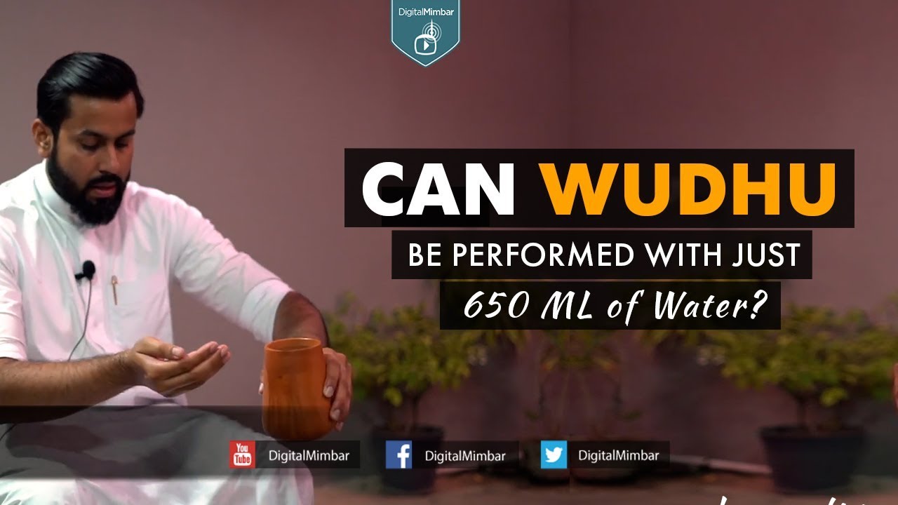 Can Wudhu Be Performed with Just 650 ML of Water? -  Muiz Bukhary