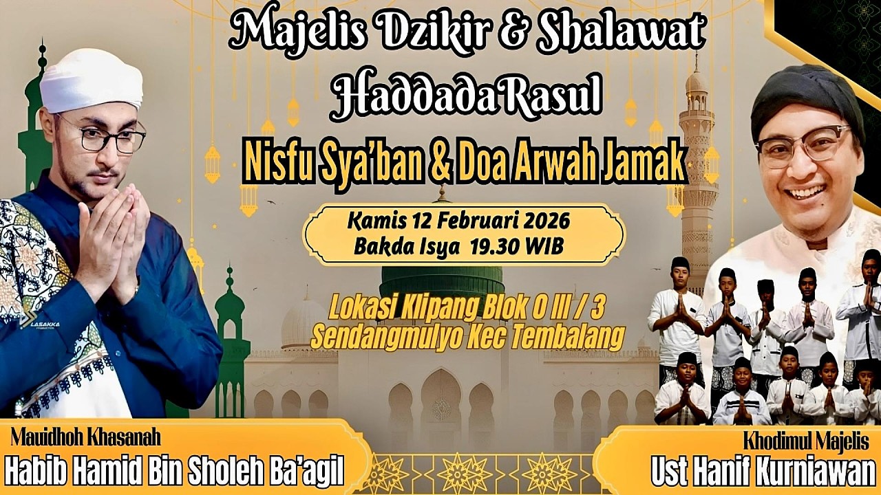 TAUSIYAH HABIB HAMID BIN SHOLEH BA'AGIL - NIFSU SYA'BAN & DO'A ARWAH JAMAK MAJELIS HADDADA RASUL