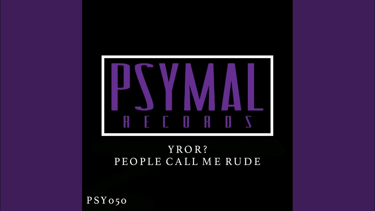 People Call Me Rude (Original Mix)
