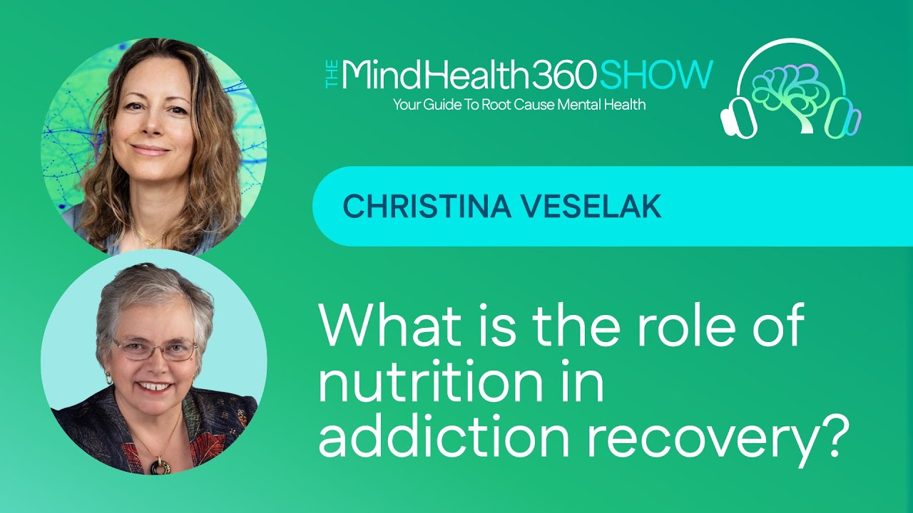 What Is The Role Of Nutrition In Addiction Recovery? | Christina Veselak