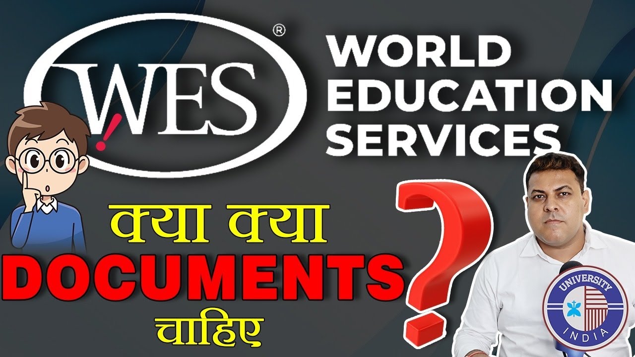 What documents are required for the WES process?