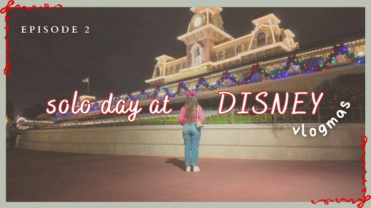 MAGICAL solo day at Disney World✨  VLOGMAS ep. 2