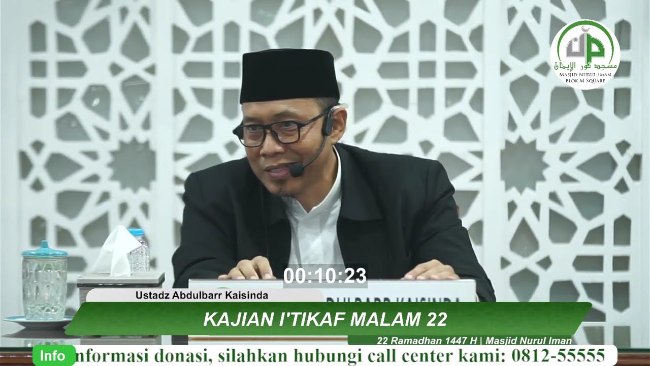 Kajian I'tikaf Malam 22 - Ustadz Abdulbarr Kaisinda