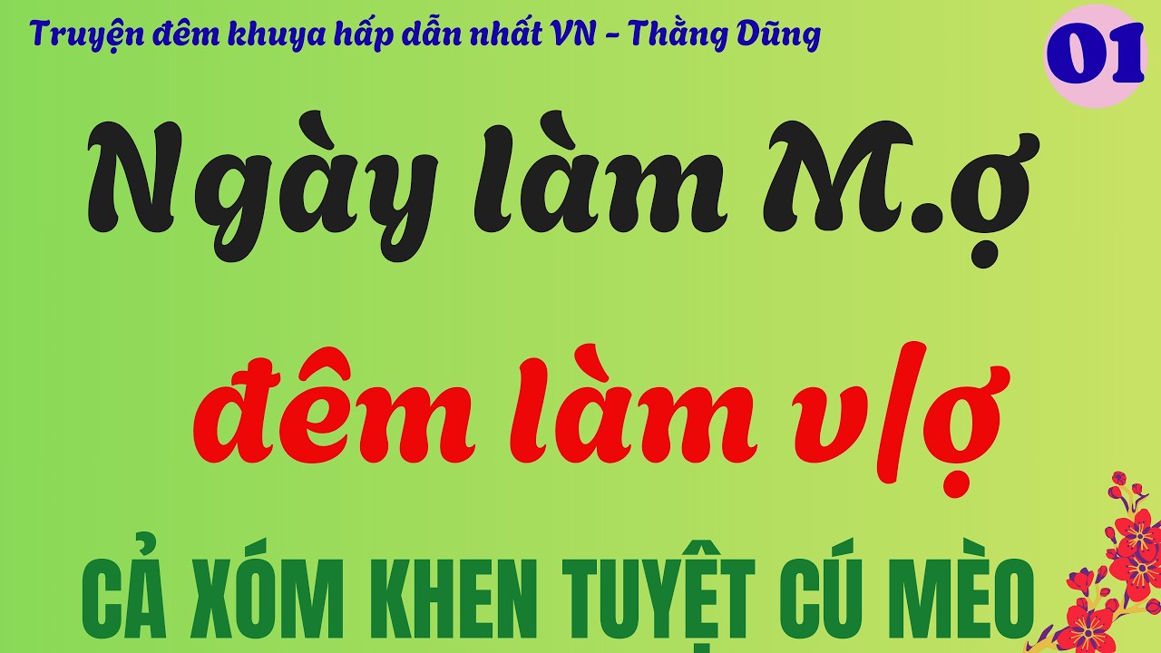 Truyện đêm muộn VN - NGÀY LÀM ME ĐÊM LÀM VK | TẬP 1 | Tâm sự thầm kín hay nhất mọi thời đại .