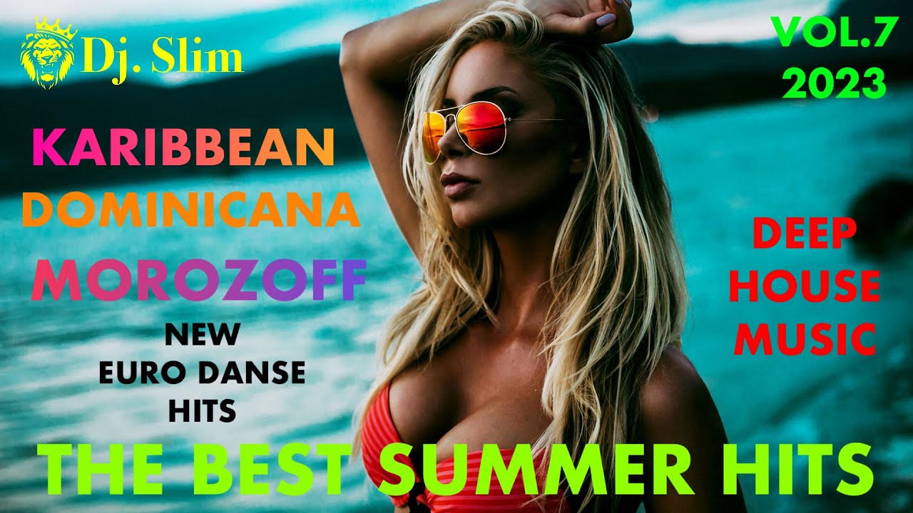 New Eurodance - The Best Summer Hits / KARIBBEAN DOMINICANA. ( Dj. Slim - VOL.7 / 2023 ).
