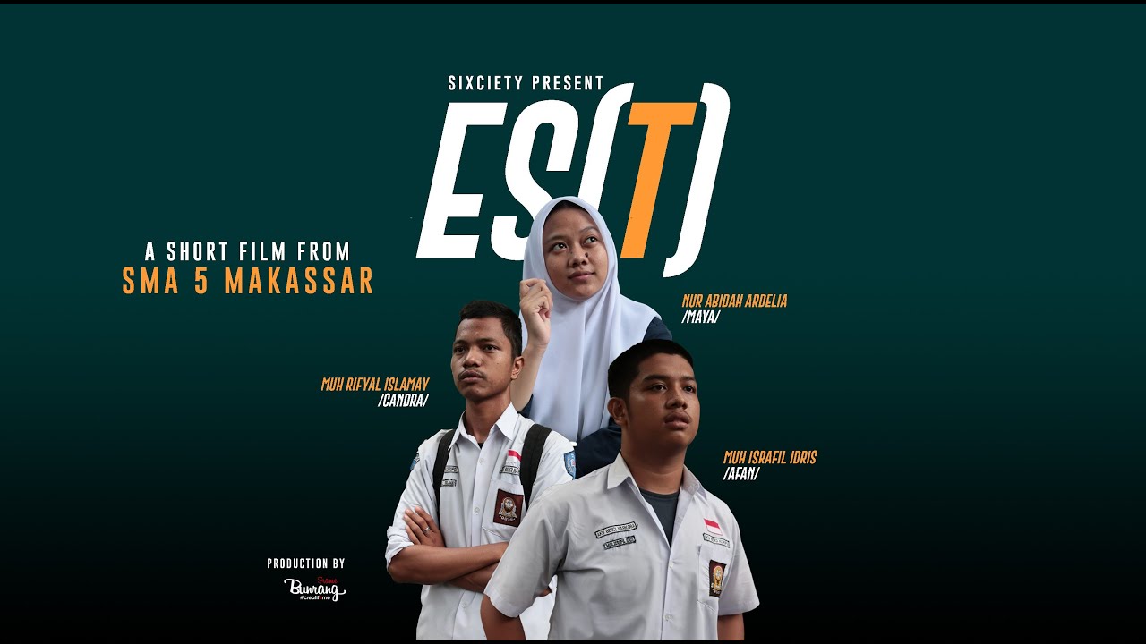 Es(T) - (A Short Movie by Sixciety SMA 5 Makassar)