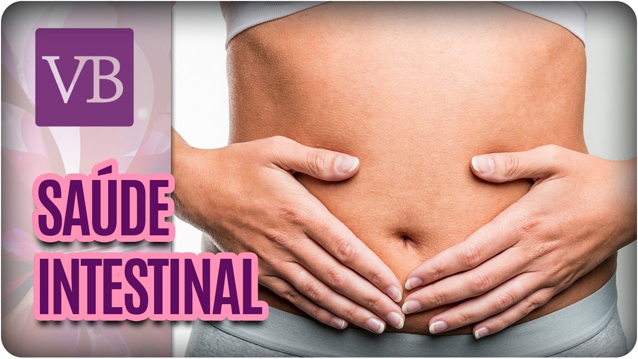 Saúde Intestinal - Você Bonita (24/04/17)