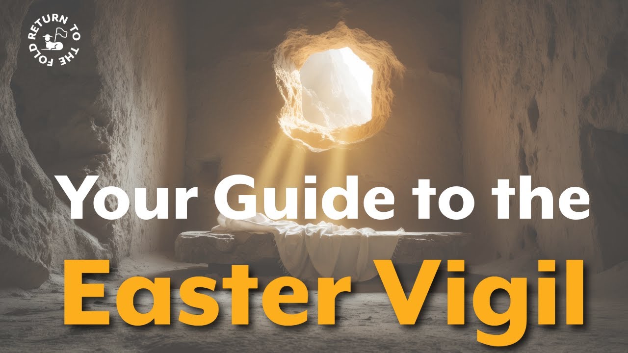 What happens at the Easter Vigil?  Exploring the symbols and rituals in the ultimate Catholic Mass