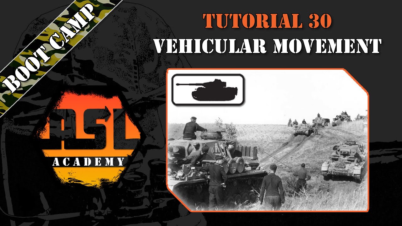 Advanced Squad Leader Tutorial #30 - Vehicular Movement