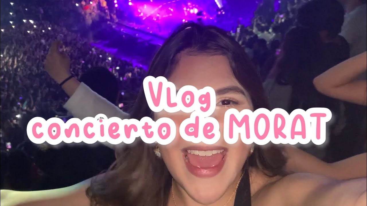 VLOG: FUI AL CONCIERTO DE MORAT - Mi Primer Concierto! | HeyItsVal