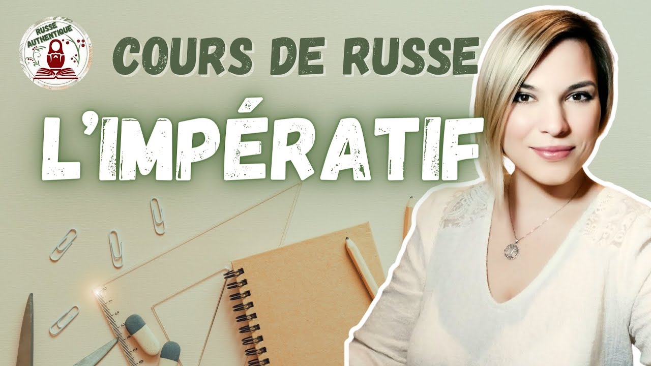 IMPERATIF RUSSE &bull; Cours de Grammaire Russe en Fran&ccedil;ais