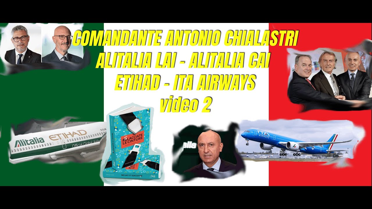 Alitalia  LAI - Alitalia CAI  - Capitani coraggiosi   - ETIHAD   - ITA Airways - Cpt. Chialastri # 2