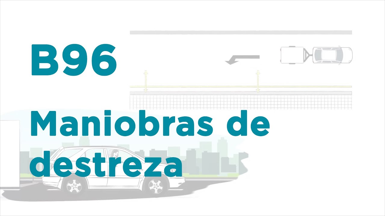 Maniobras de examen de coche y remolque 3500kg MMA – Permiso B96