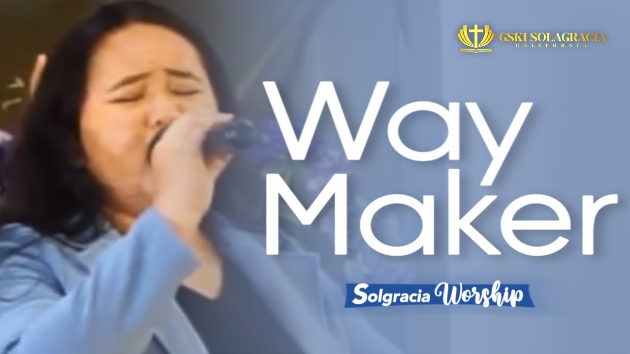 Solagracia Worship | Way Maker