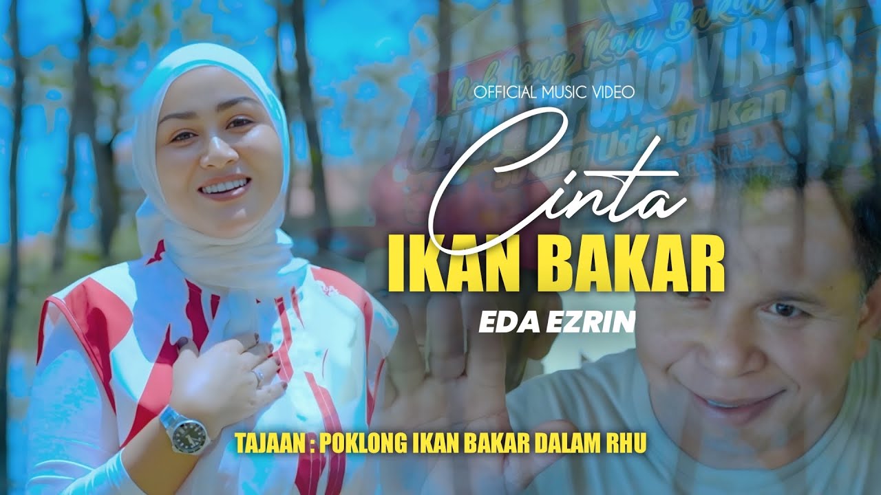 Cinta Ikan Bakar - Eda Ezrin | Official Music Video