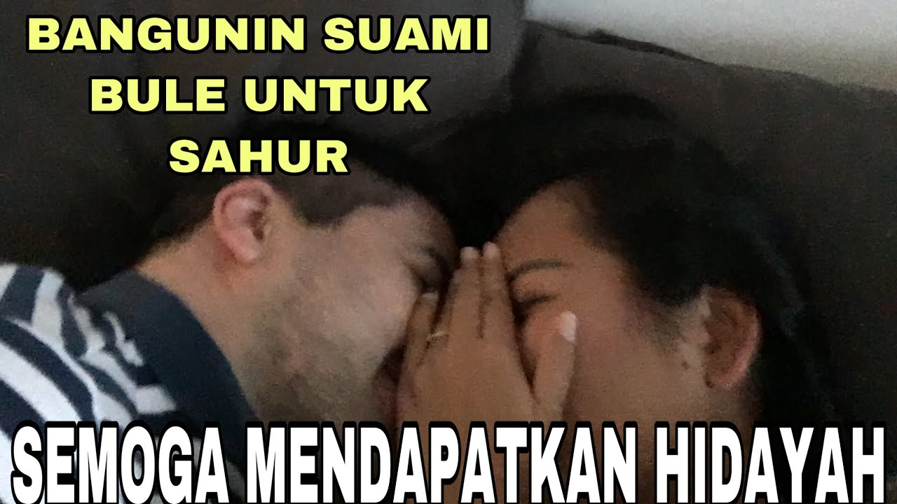 BULE PERTAMA KALI SAHUR SEMANGAT
