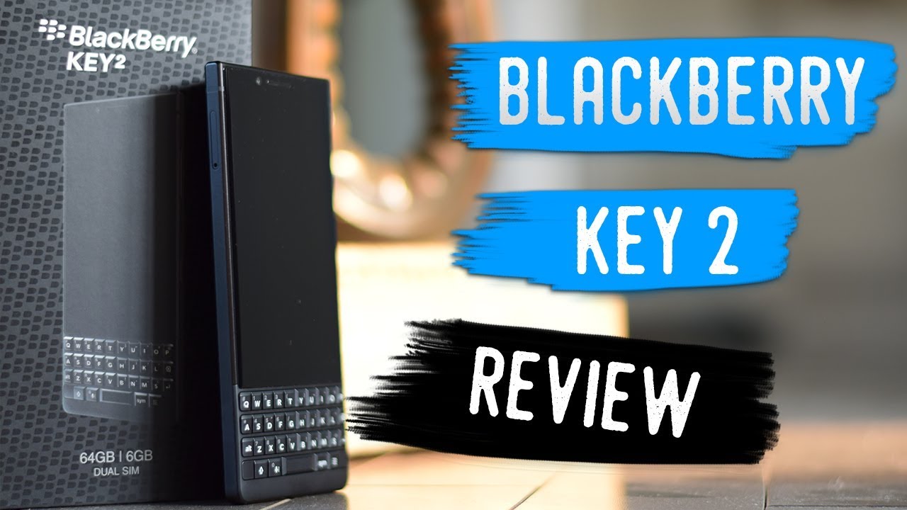 BlackBerry Key 2  - Blackberry Fans Deserve Better! (A Complete Review)