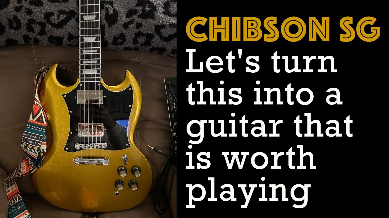 Chibson SG - Let's Turn This Decent Guitar Into A Great Guitar That Is Worth Playing (4k)