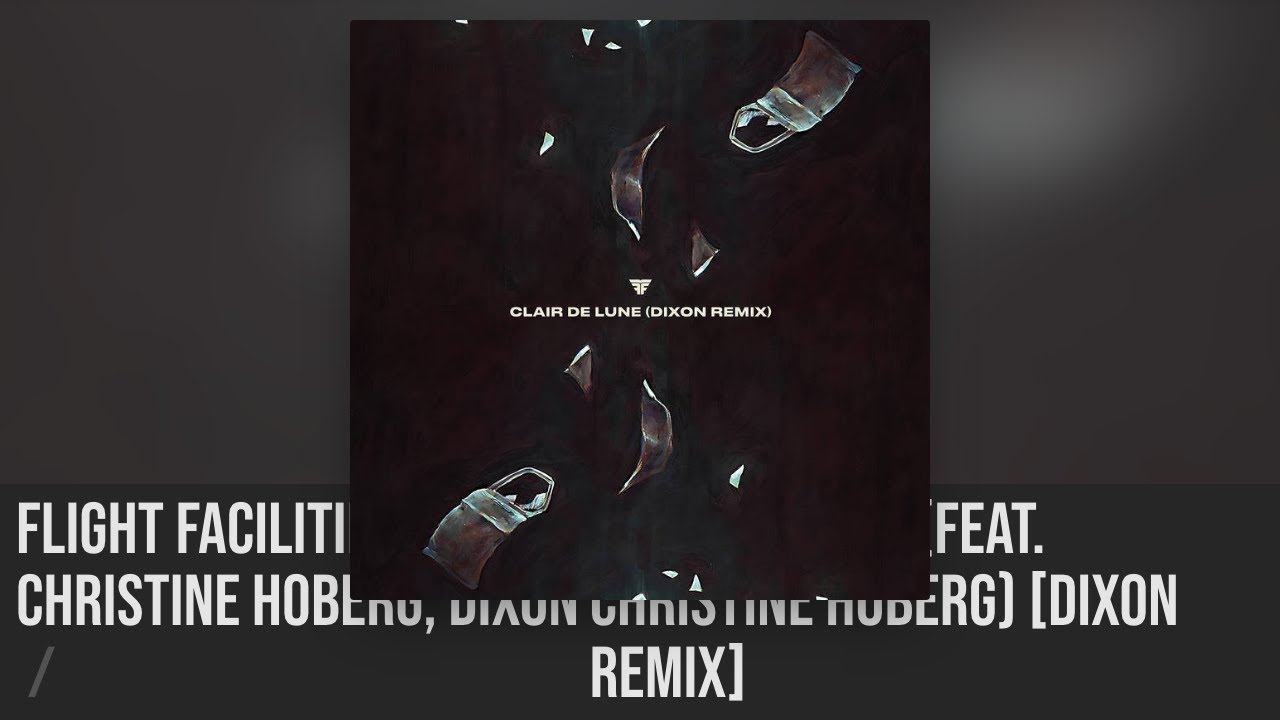 Flight Facilities, Christine Hoberg, Dixon | Clair de Lune [Dixon Remix] - Epic Australia EDM