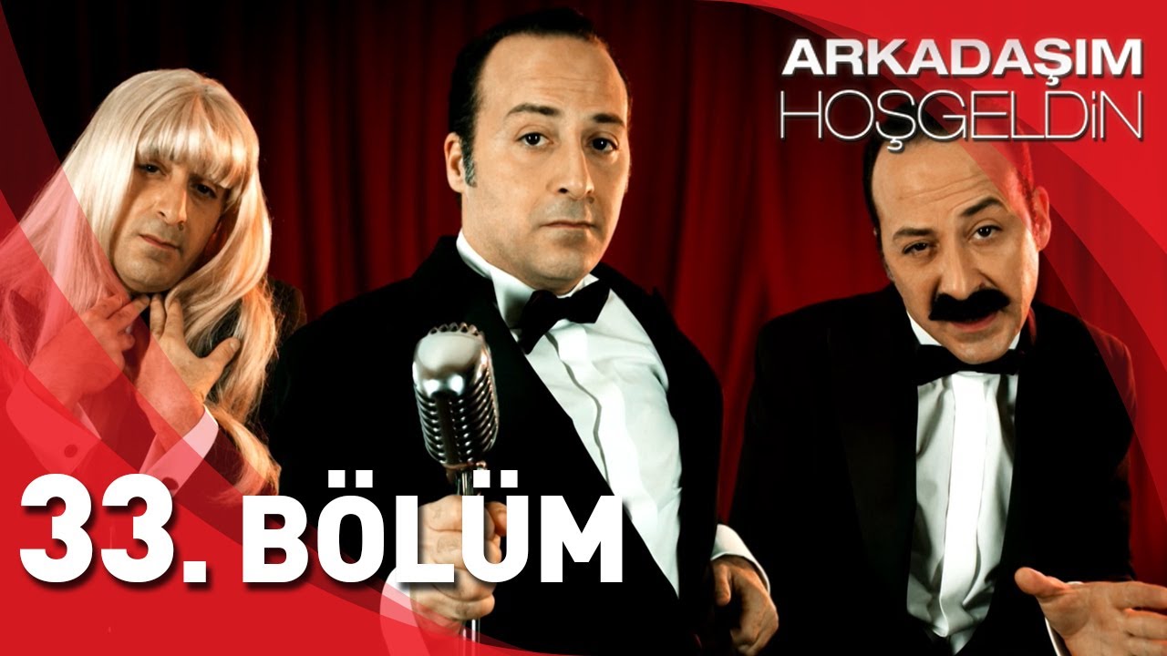 Arkadaşım Hoşgeldin | 33.Bölüm | Tolga Çevik