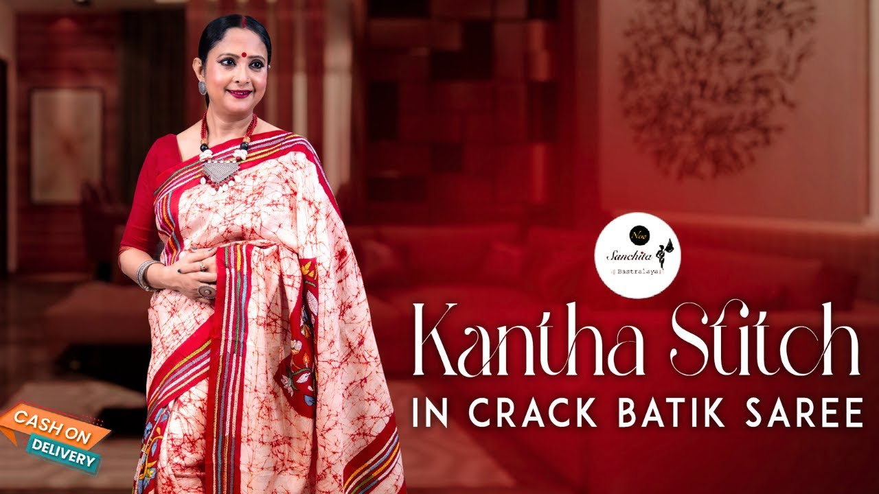 Kantha Stitch Work on Crack Batik | Pure Silk Sarees | Silk Mark Certified | Sanchita