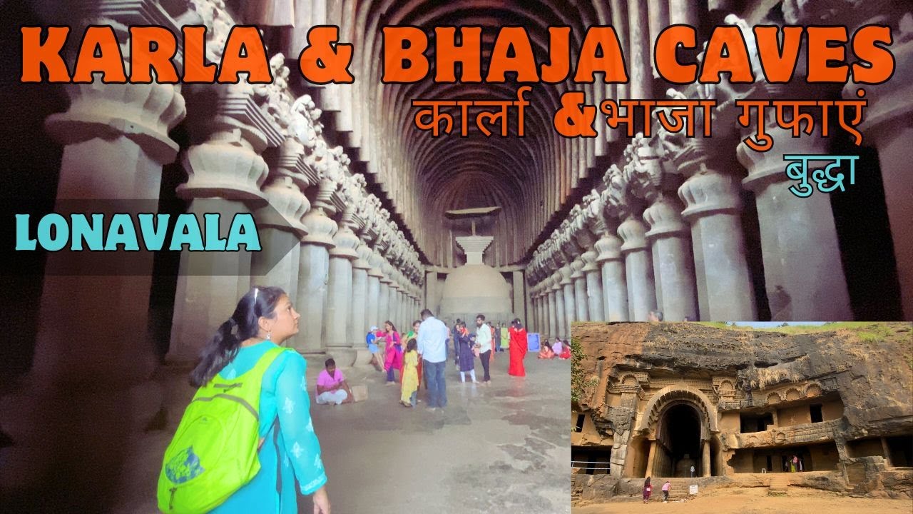 Karla Caves | Bhaja Caves | Witnessing 2nd century BC old heritage of India