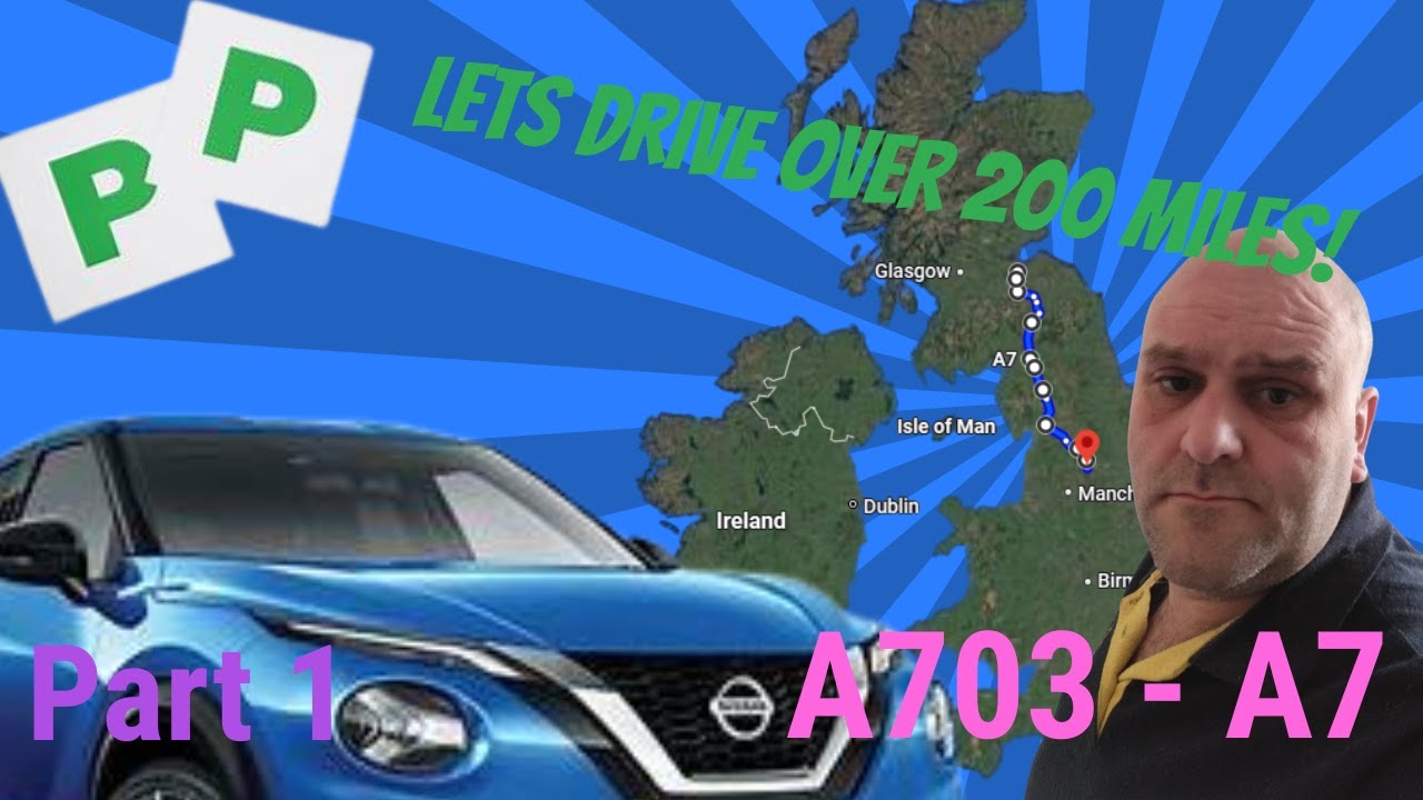 Lets drive over 200 miles! - Pt 1 - A703 - A7
