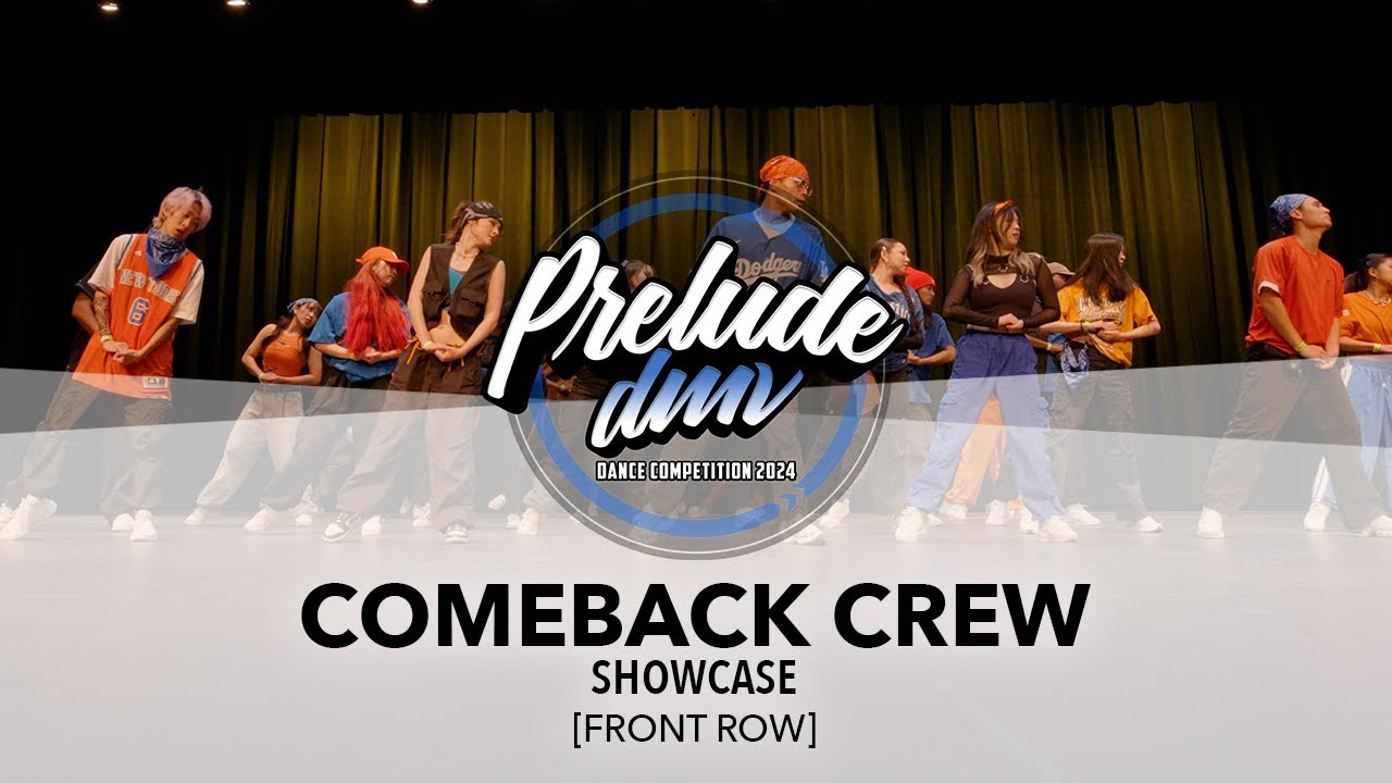 Comeback Crew [FRONT ROW] | Prelude DMV 2024 | #PreludeDMV2024