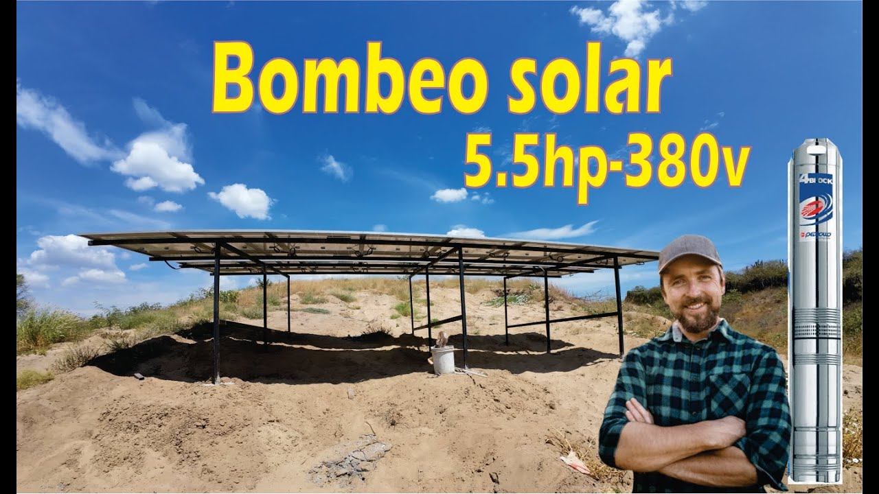 BOMBEO SOLAR 5hp riego a sistema con PANELES SOLARES