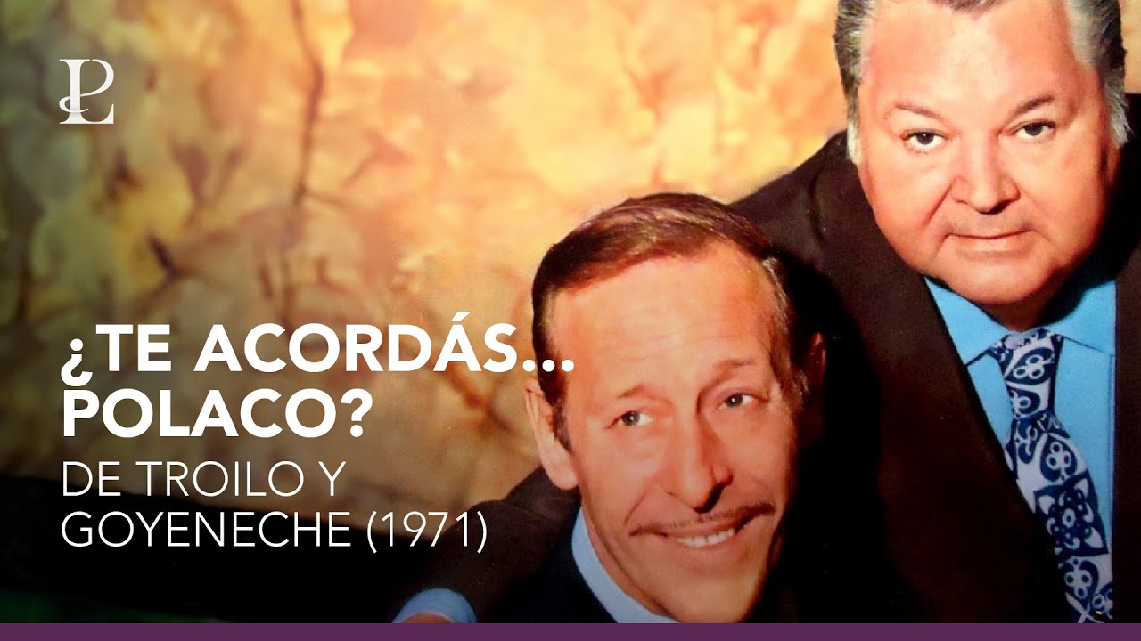 &iquest;Te acord&aacute;s Polaco?, de Troilo y Goyeneche