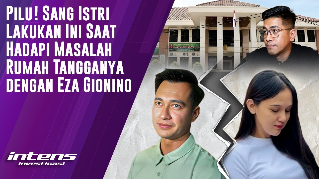 Istri Lakukan Ini Saat Lalui Masalah Rumah Tangga Dengan Eza Gionino | Intens Investigasi | Eps 5693