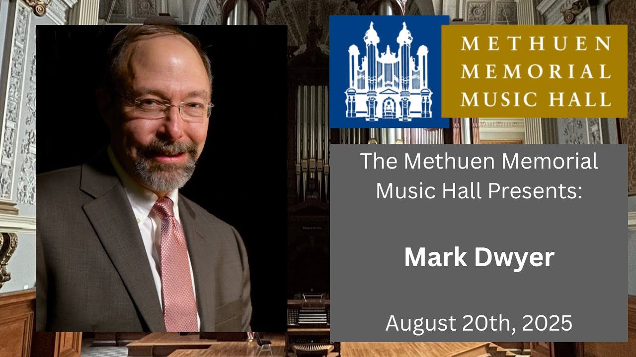 Mark Dwyer - Organ Concert - August 20th, 2025