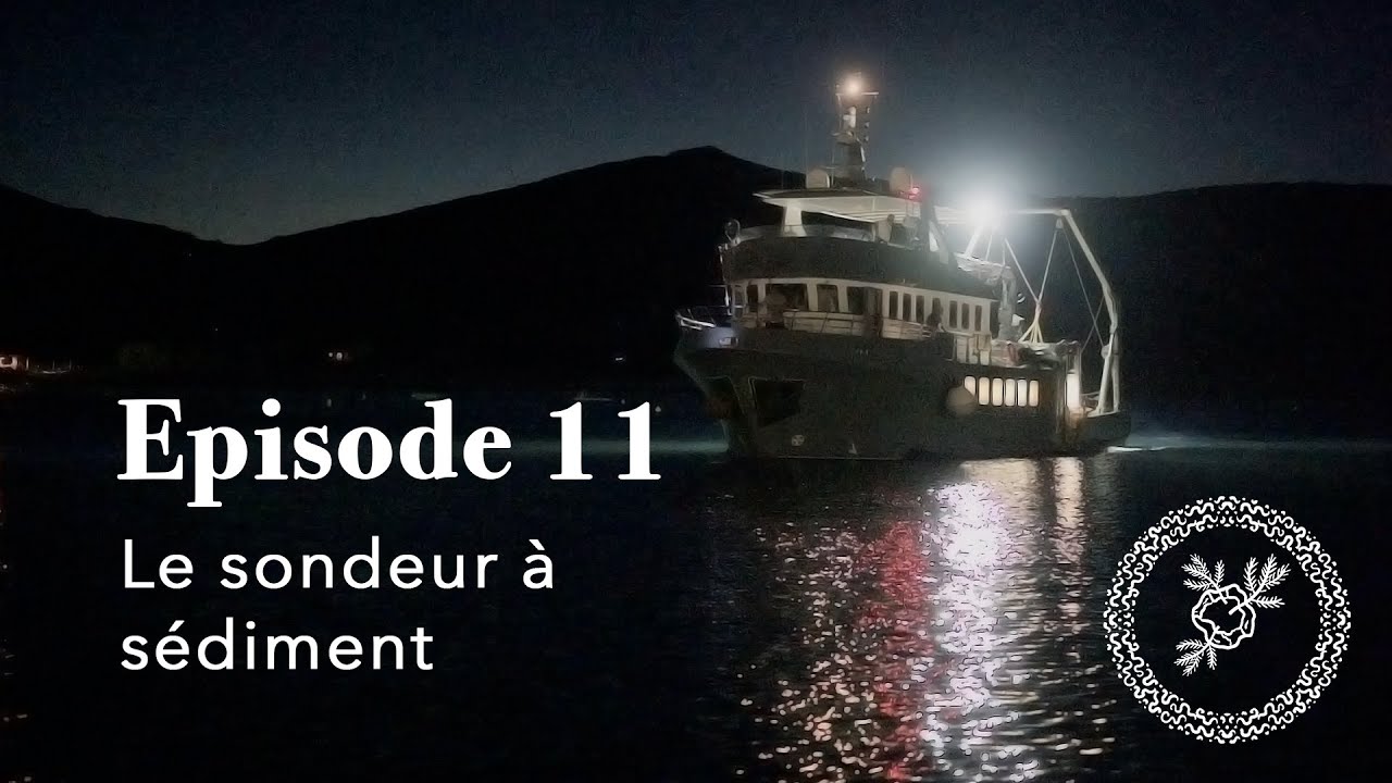 EPISODE 11 : Le sondeur à sédiment | The sediment sounder