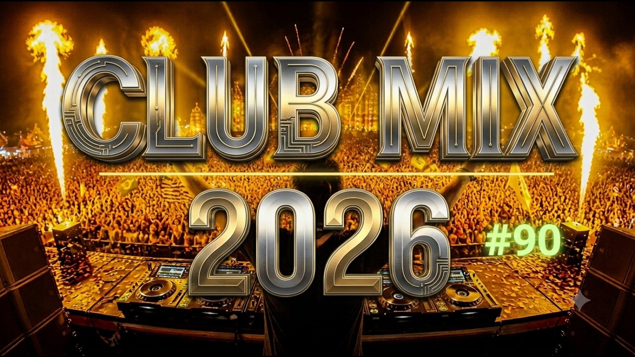DJ Music Mix 2026 🔥 Party Club Dance 2026 | Best Popular Songs 2026 MEGAMIX Nonstop #90