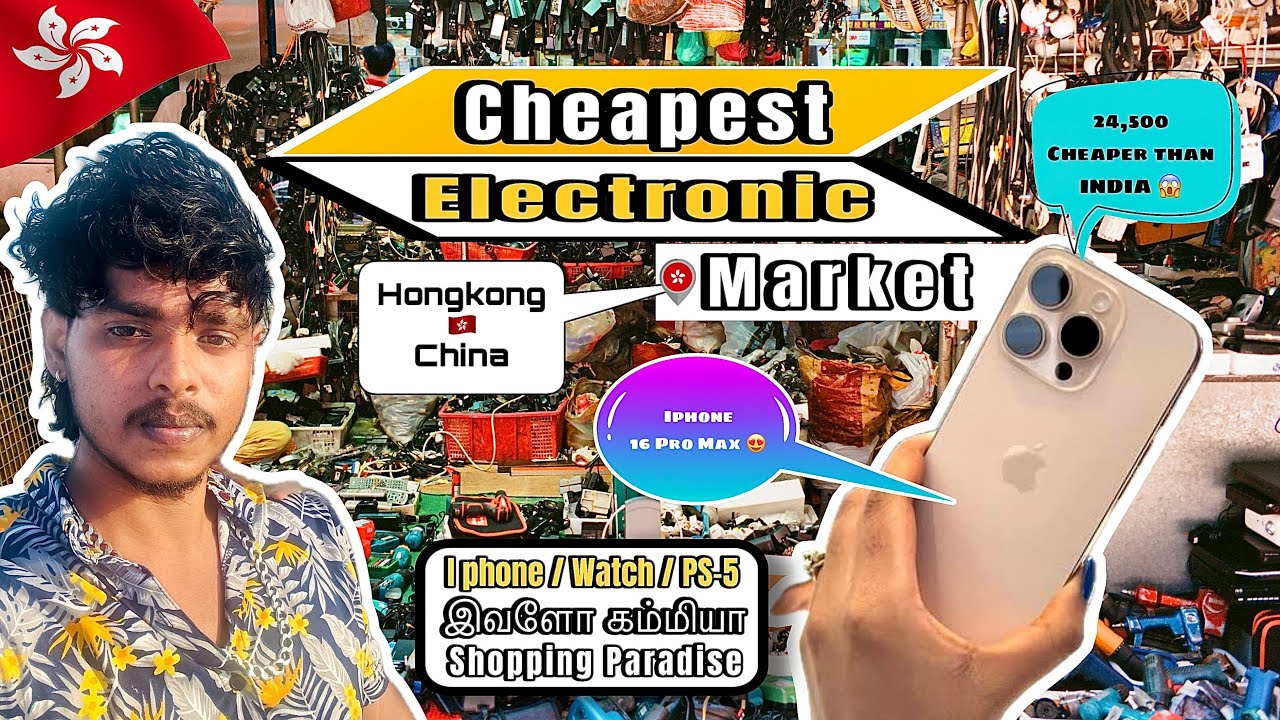 🇭🇰 Cheapest Electronic Market in HONGKONG 😳iphone இவ்ளோ கம்மியா India va Vida | ஷாப்பிங் Paradise😍