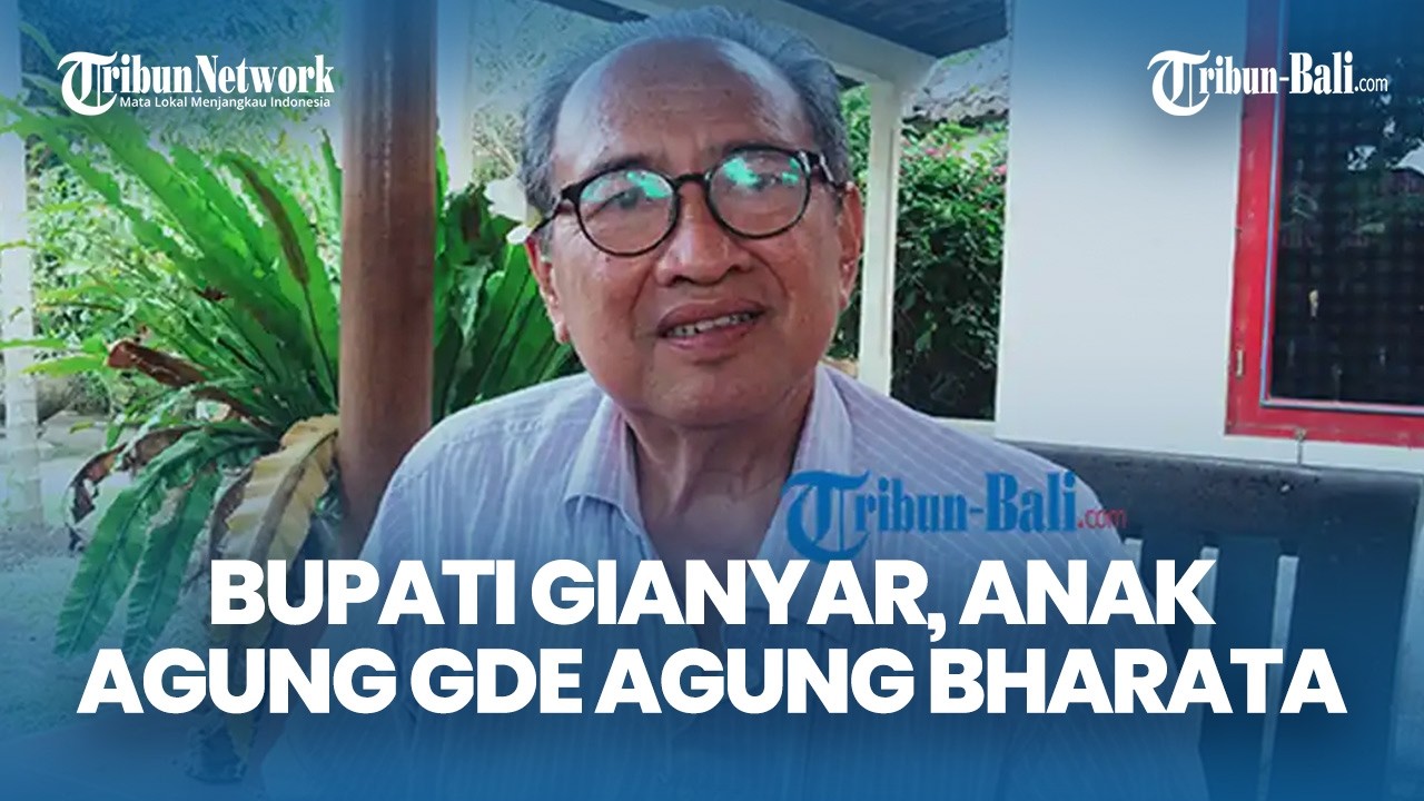 Amor Ing Acintya, Bupati Gianyar, Anak Agung Gde Agung Bharata Berpulang, Tutup di Usia 76 Tahun